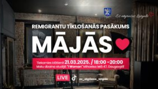 Afiša remigrantu tīklošanās pasākumam "Mājās" 21.03.2025. Daugavpilī.