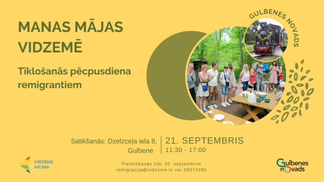 Aicinājums piedalīties tīklošanās pēcpusdienā remigrantiem “Manas mājas Vidzemē” Gulbenes novadā 21. septembrī.