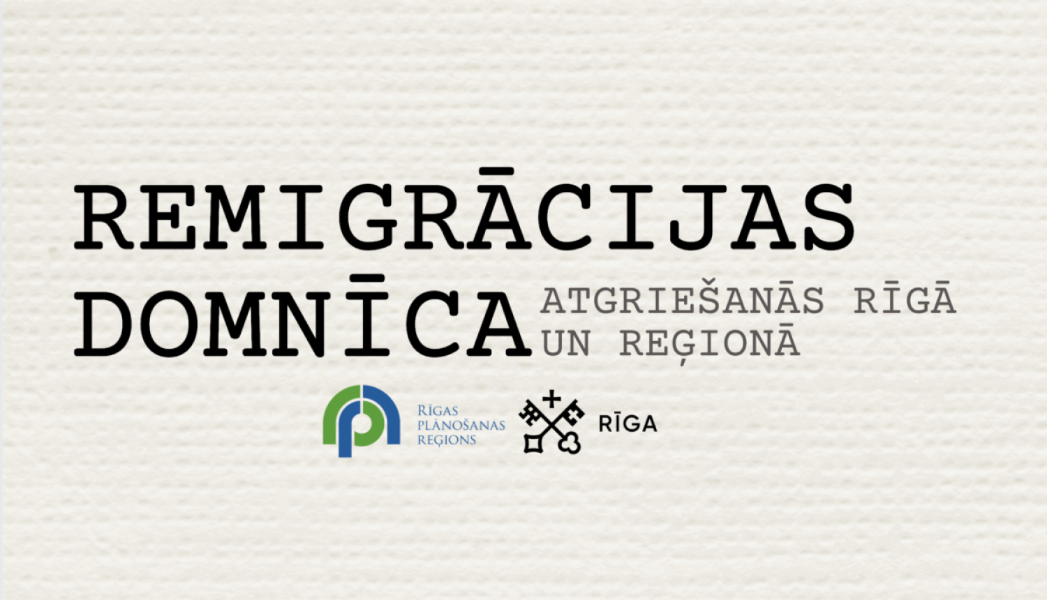 Pasākuma afiša "Remigrācijas domnīca: atgriešanās Rīgā un reģionā"