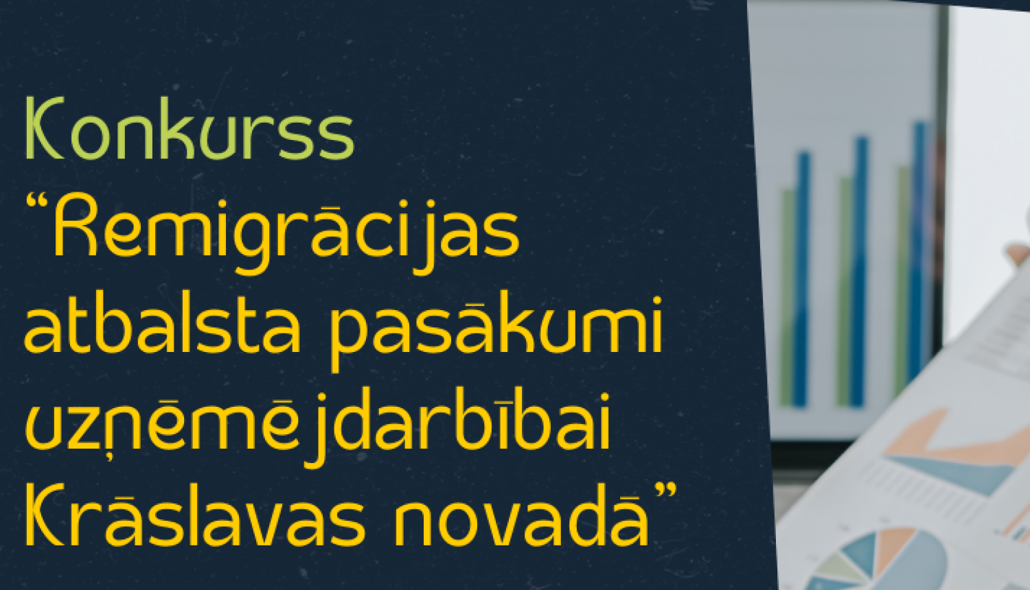 Projektu konkursa "Remigrācijas atbalsta pasākumi uzņēmējdarbībai Krāslavas novadā” afiša ar attēlotām diagrammām.