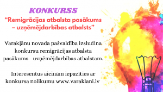 Plakāts Varakļānu novada pašvaldības konkursam “Remigrācijas atbalsta pasākums – uzņēmējdarbības atbalsts” ar pieteikšanās datumiem divās kārtās.